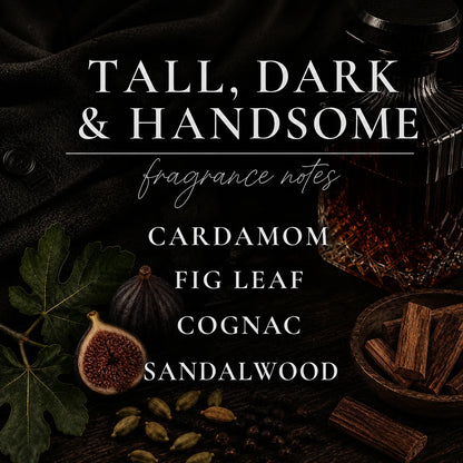 TALL, DARK, & HANDSOME